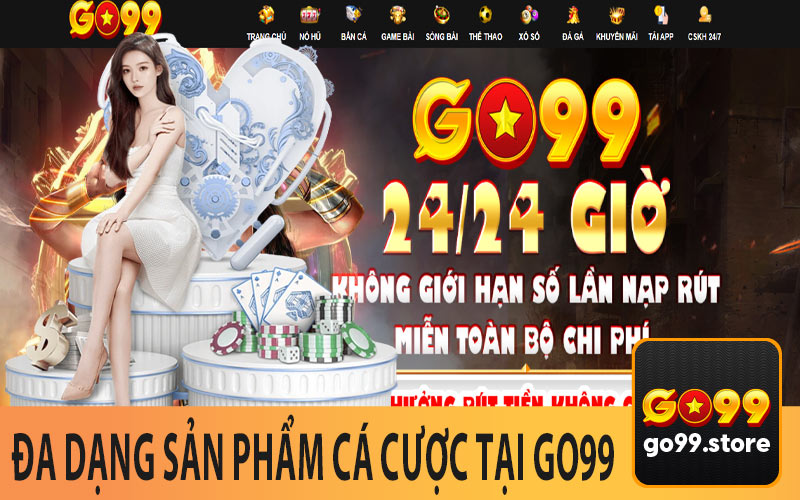 Đa Dạng Sản Phẩm Cá Cược Tại Go99