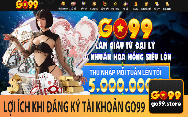 Lợi Ích Khi Đăng Ký Tài Khoản Go99