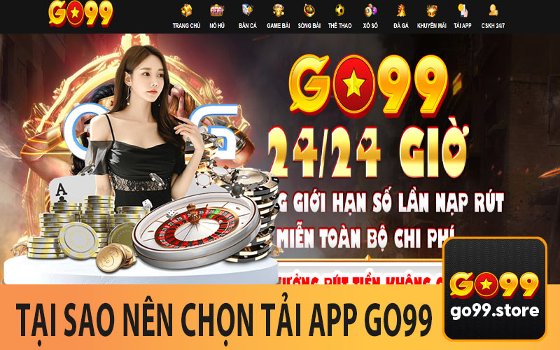 Tại Sao Nên Chọn Tải App Go99